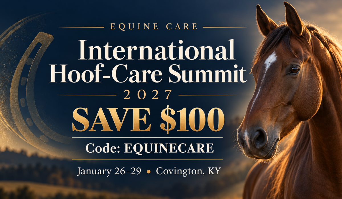 Save $100 at the 2027 International Hoof-Care Summit with code EQUINECARE.